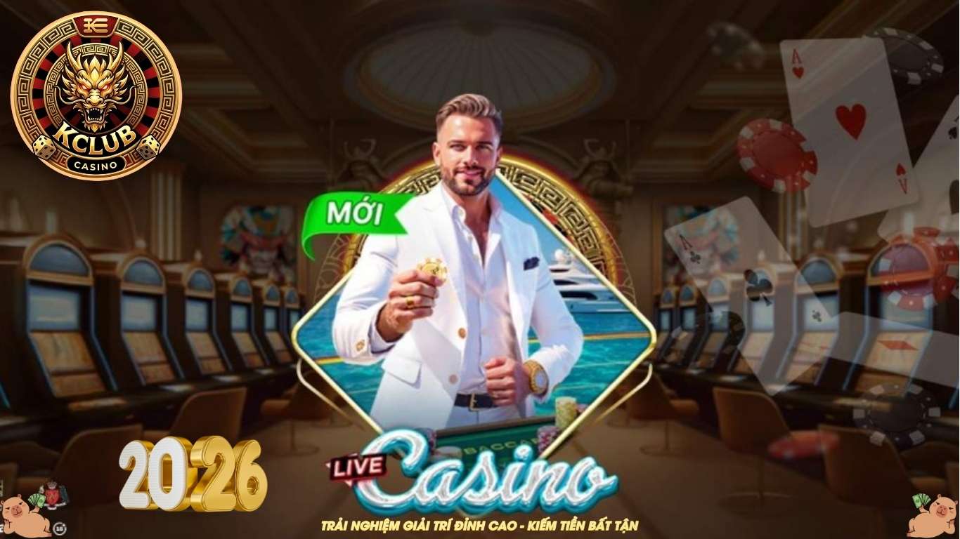 Điểm vượt trội của Casino Kclub