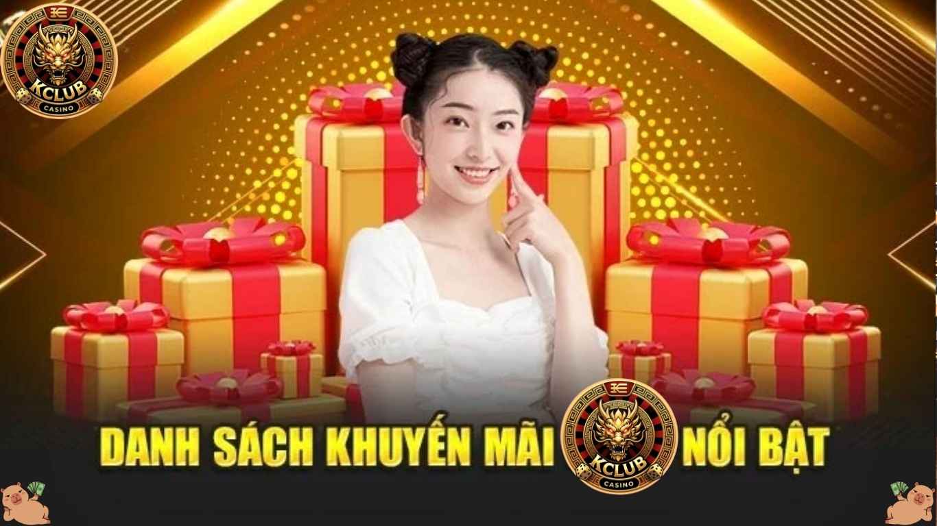 Những gói khuyến mãi Kclub mới nhất 2026 Những gói khuyến mãi Kclub mới nhất 2026
