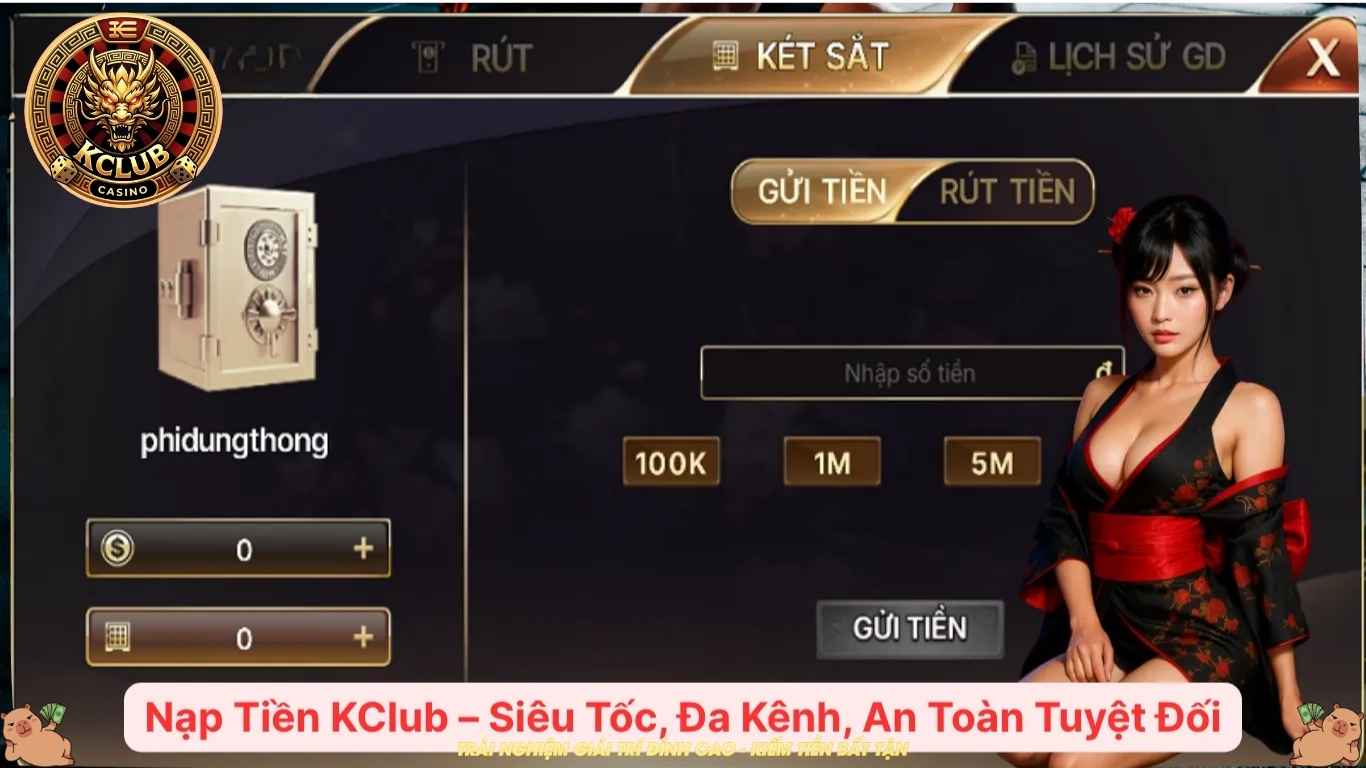 Các kênh nạp tiền và rút tiền được Kclub hỗ trợ Các kênh nạp tiền và rút tiền được Kclub hỗ trợ