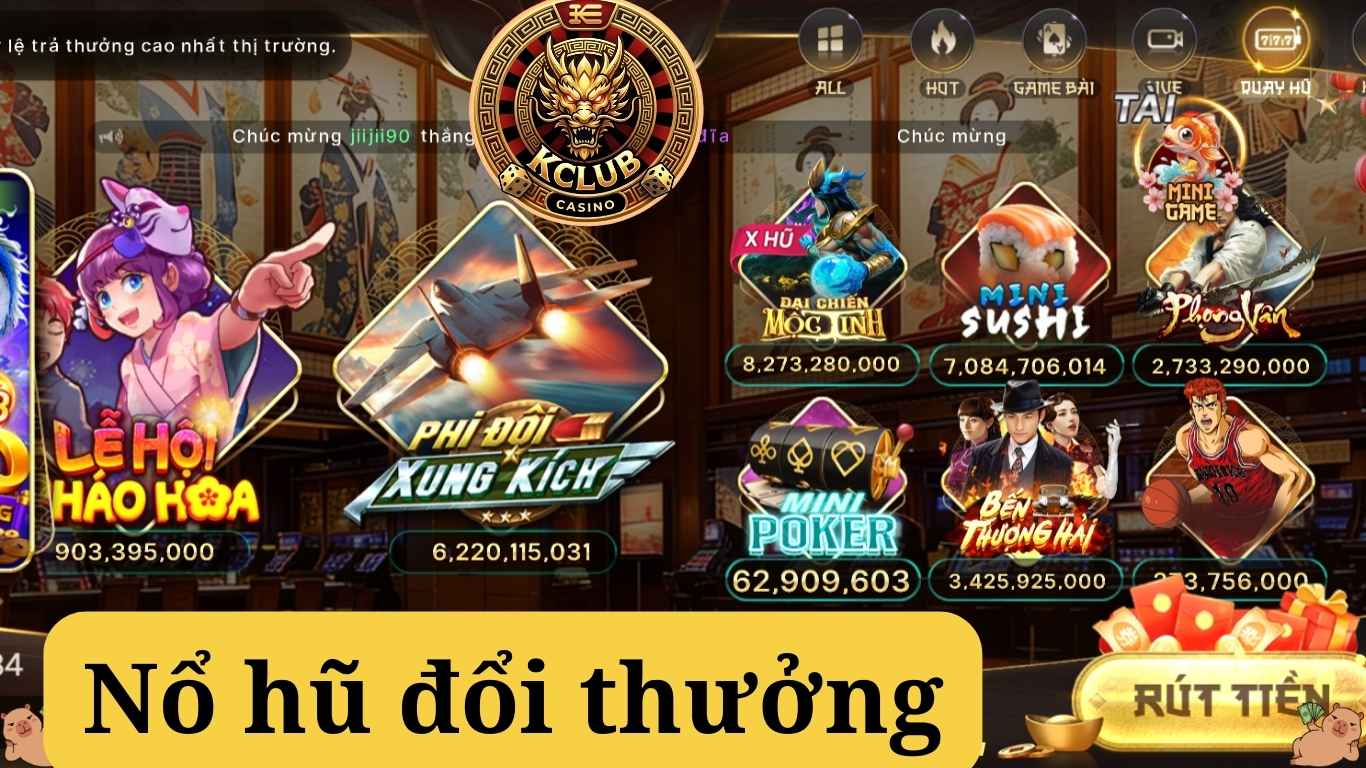 Top game nổ hũ Kclub đình đám năm 2026